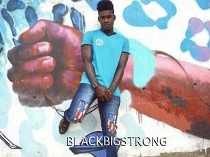 BLACKBIGSTRONG