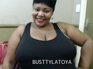 BUSTTYLATOYA