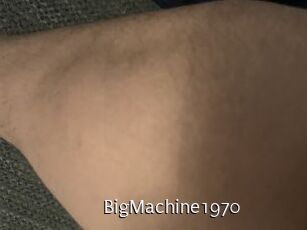 BigMachine1970