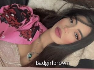 Badgirlbrown