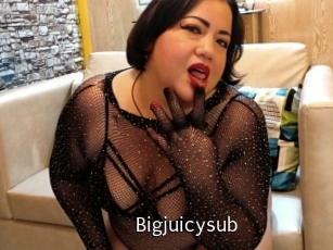 Bigjuicysub