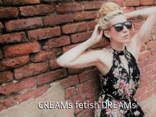CREAMs_fetish_DREAMs