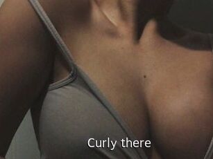 Curly_there