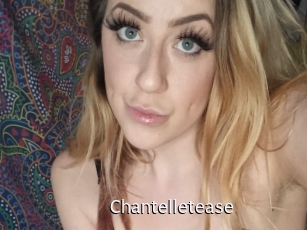 Chantelletease