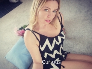 Curious