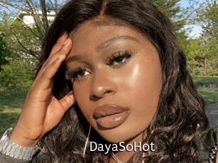 DayaSoHot