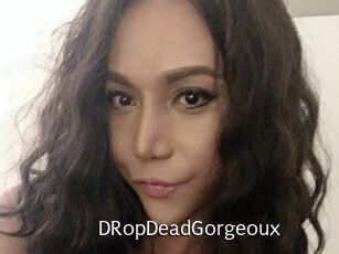 DRopDeadGorgeoux