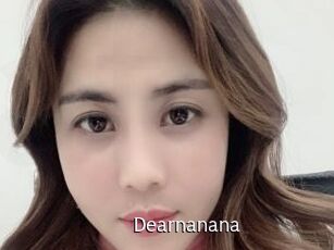 Dearnanana