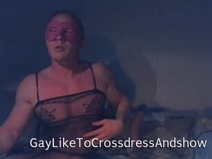 Gay_Like_To_Crossdress_And_show