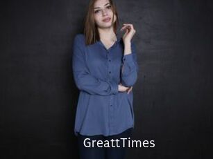 GreattTimes
