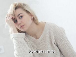 Godnessmee