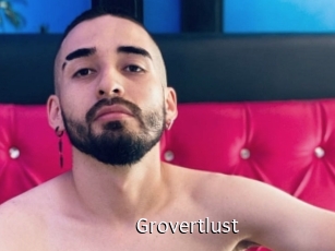 Grovertlust