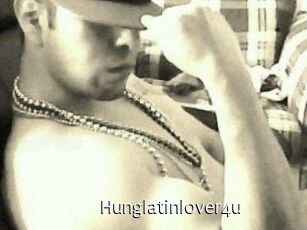 Hunglatinlover4u