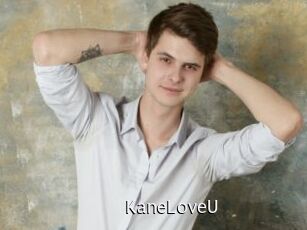 KaneLoveU