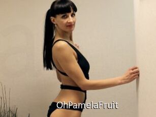 OhPamelaFruit