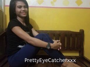 PrettyEyeCatcherxxx