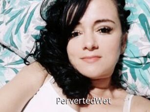 PervertedWet