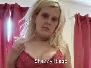 ShazzyTease