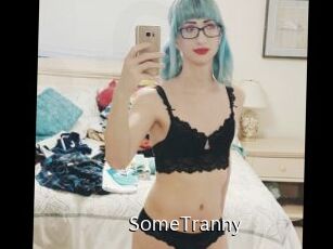 SomeTranny