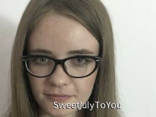 SweetJulyToYou