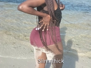 Slimnthick