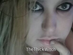 TheThickWitch