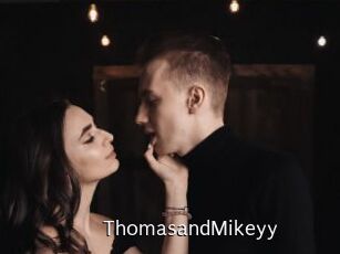 ThomasandMikeyy