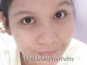 TightLickMyWetPuSsy