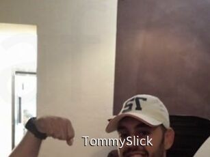 TommySlick