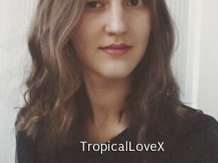 TropicalLoveX