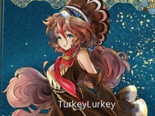 TurkeyLurkey