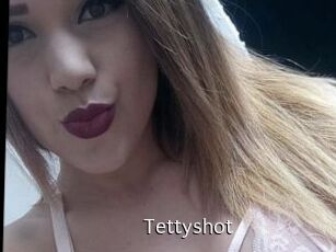 Tettyshot