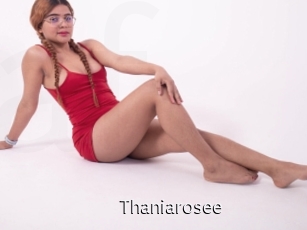 Thaniarosee