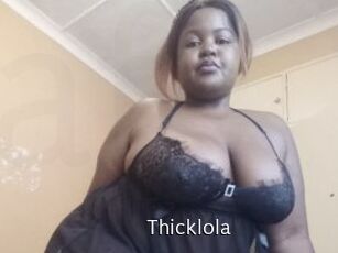 Thicklola