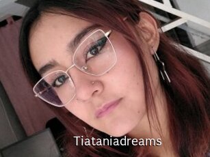 Tiataniadreams