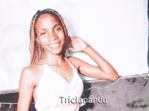 Tricianandu