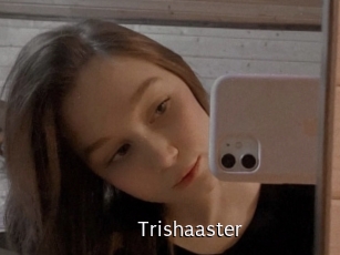 Trishaaster