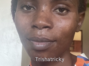 Trishatricky