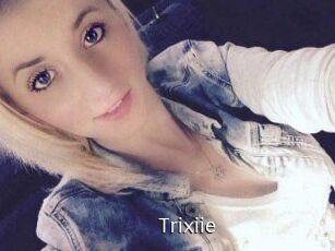 Trixiie