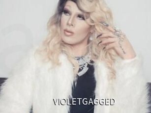 VIOLETGAGGED