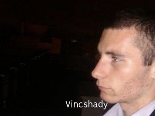 Vincshady