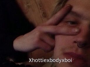 Xhottiexbodyxboi