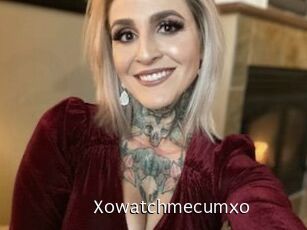Xowatchmecumxo