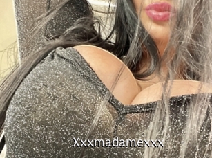 Xxxmadamexxx